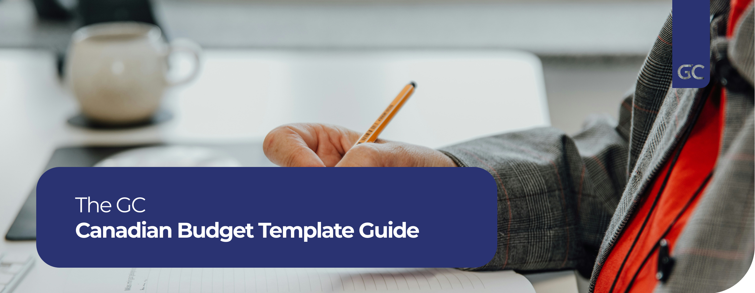 The GC Canadian Budget Template Guide